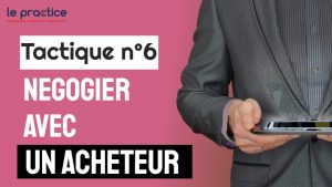 tactique négocier avec un acheteur