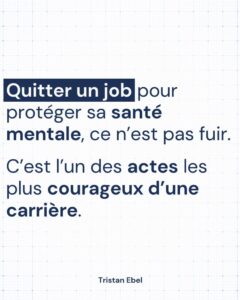 Image du post LinkedIn: Quitter un job pour protéger sa santé mentale, ce n’est pas fuir