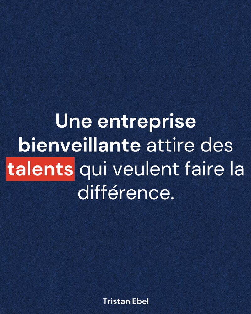 Image du post LinkedIn: Une entreprise bienveillante attire des talents qui veulent faire la différence