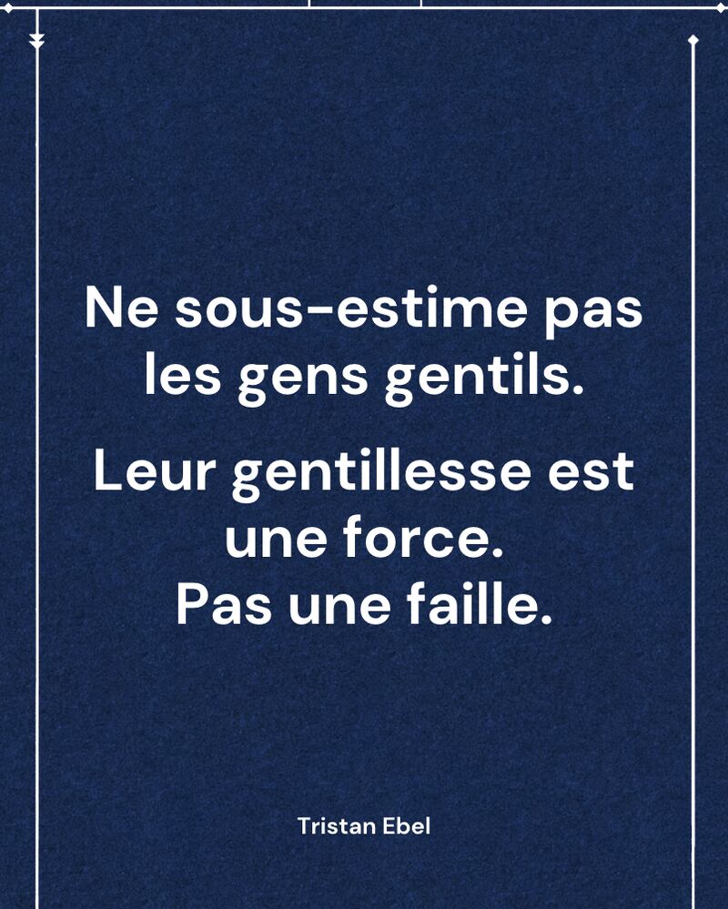 Image du post LinkedIn: Ne sous-estime pas les gens gentils