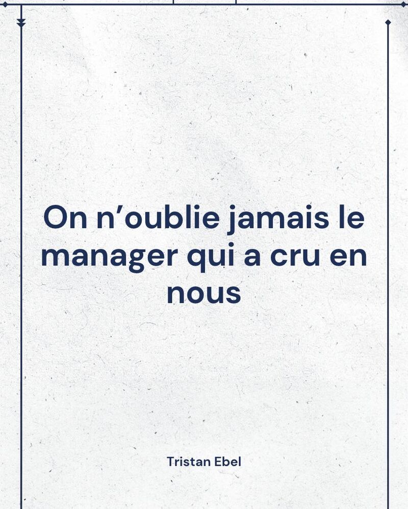 Image du post LinkedIn: On n’oublie jamais le manager qui a cru en nous… quand nous-mêmes, on doutait