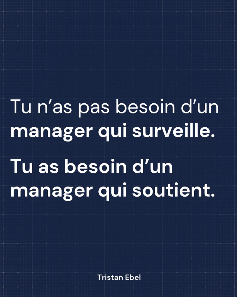 Image du post LinkedIn: Tu n’as pas besoin d’un manager qui surveille