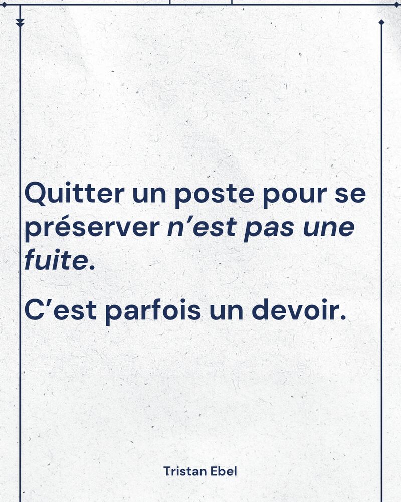 Image du post LinkedIn: Quitter un poste pour se préserver n’est pas une fuite
