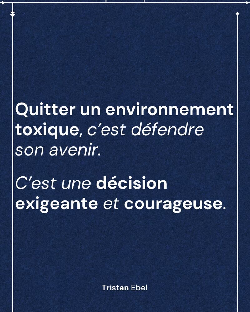 Image du post LinkedIn: Quitter un environnement toxique, c’est défendre son avenir