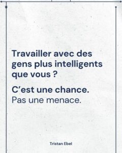 Image du post LinkedIn: S’entourer de personnes plus compétentes que soi n’est pas un risque