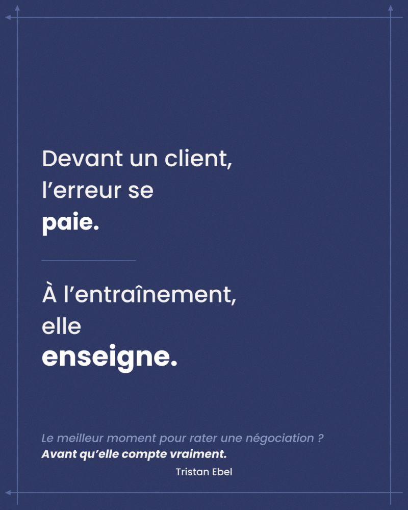 Image du post LinkedIn: Le meilleur endroit pour rater une négociation, ce n'est pas devant un client C'est avant de le rencontrer Devant un vrai client, une erreur coûte quelque chose Une remise accordée trop vite Une objection mal diagnostiquée Une concession sans contrepartie Une question qu'on n'a pas osé poser Le client ne vous laissera pas dire : « J'ai mal géré votre objection