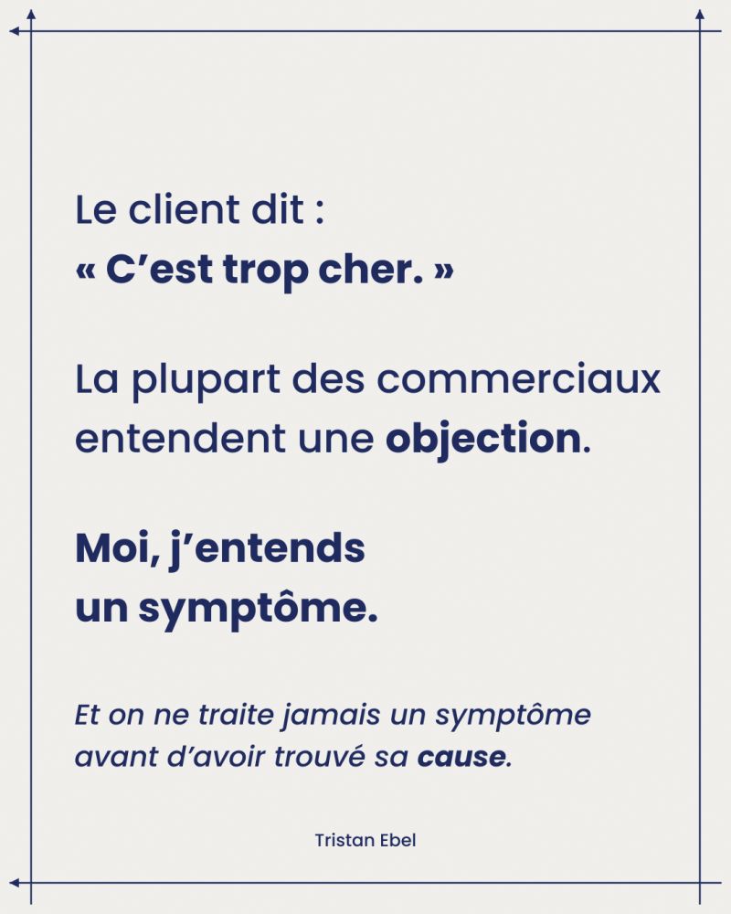 Image du post LinkedIn: Le plus gros problème des commerciaux n'est pas qu'ils manquent d'arguments C'est qu'ils répondent avant d'avoir compris le problème Le client dit : « C'est trop cher