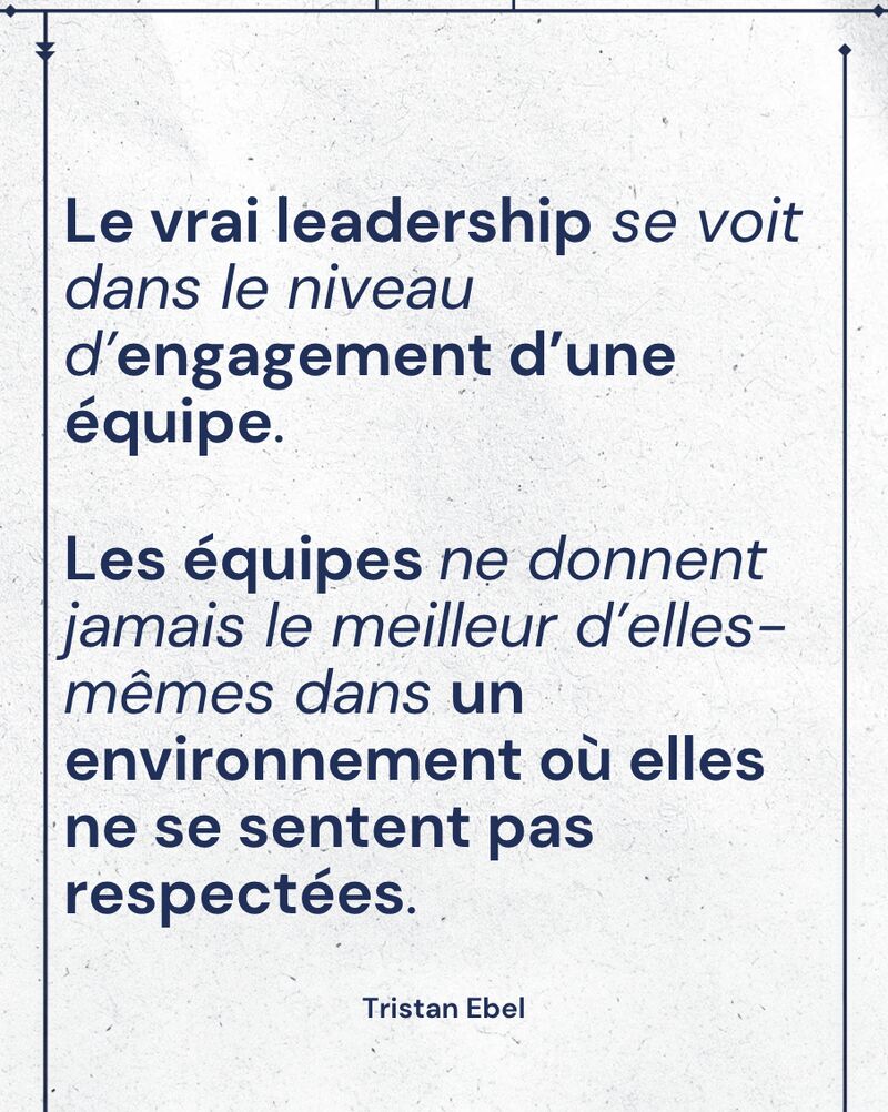 Image du post LinkedIn: Le vrai leadership se voit dans le niveau d’engagement d’une équipe