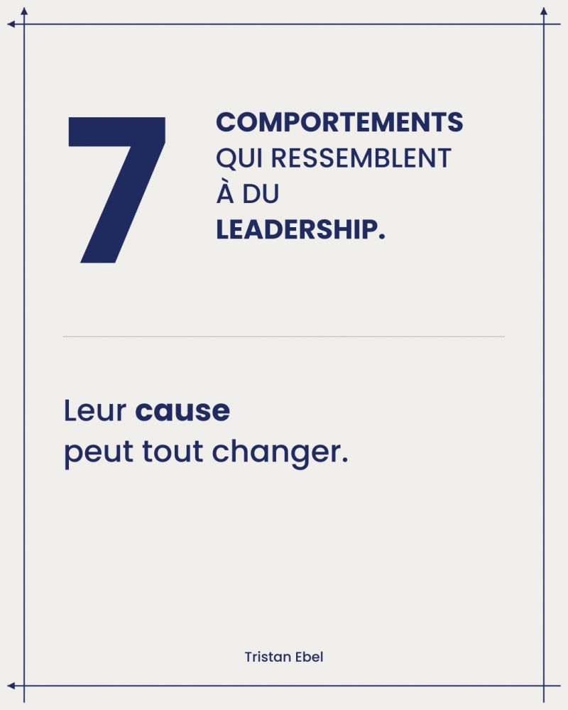 Image du post LinkedIn: 7 comportements qui ressemblent à du leadership Alors que ce qui les produit peut tout changer Le problème n'est pas ces comportements C'est qu'on les admire pour ce qu'ils montrent Sans jamais regarder ce qui les produit 1