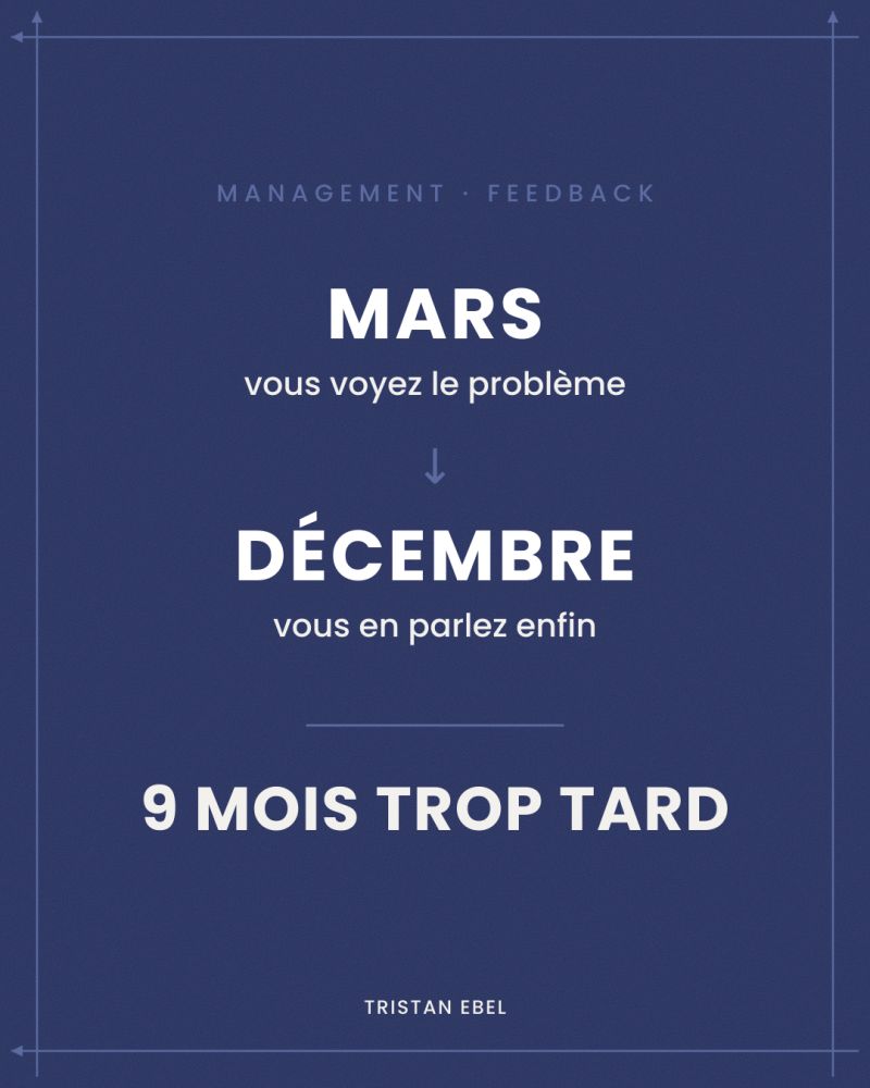 Image du post LinkedIn: Le pire moment pour découvrir ce que votre manager vous reproche, c'est l'entretien annuel Prenez un comportement qui pose problème en mars Le manager le remarque Il ne dit rien Il le note, dans un coin de sa tête Et il le ressort en décembre, pendant l'entretien Le collaborateur découvre alors un problème sur lequel il aurait pu commencer à agir neuf mois plus tôt Le souci, ce n'est pas l'entretien annuel C'est d'en faire le moment où l'on annonce, pour la première fois, un reproche gardé depuis des mois Un feedback est surtout utile quand il permet encore à l'autre d'ajuster quelque chose Et pour ça, il doit arriver quand il est encore utile Pas des mois plus tard Si un reproche est formulé pour la première fois pendant l'entretien annuel, il arrive trop tard pour avoir servi pendant l'année L'entretien annuel peut faire le bilan de l'année Il ne devrait pas contenir neuf mois de surprises 🔁 Partagez ce post à un manager qui donne du feedback Suivez-moi, Tristan Ebel : je démonte les idées reçues du management et de la négociation par le terrain, le diagnostic comportemental et l'entraînement