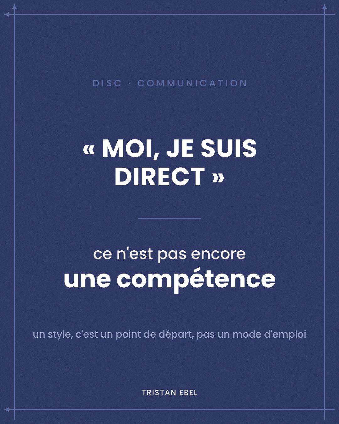 Image du post LinkedIn: « Moi, je suis direct »
